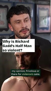 Why is Richard Gadd's Half Man so violent?
