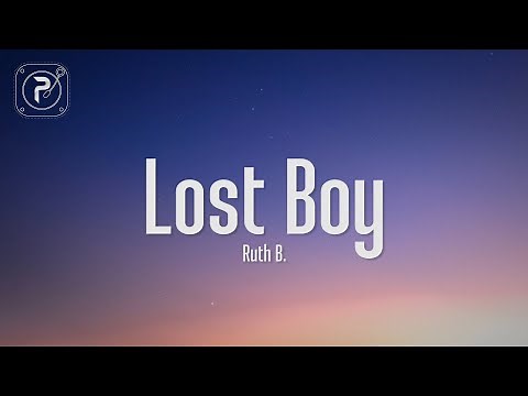 Ruth B. - I am a Lost Boy from Neverland (Lost Boy) (Lyrics)