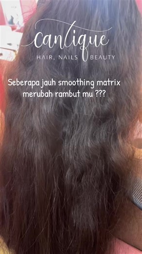 Seberapa jauh smoothing matrix merubah rambut mu ? jauuh bgt pokoknya #smoothingmatrix #cantiquesalontembilahan