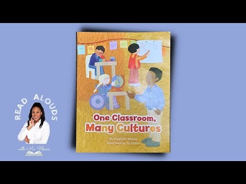 One Classroom, Many Cultures by: Elizabeth Massie | Ready Aloud | ReadyGen | Ms. Rhone | 9-minutes