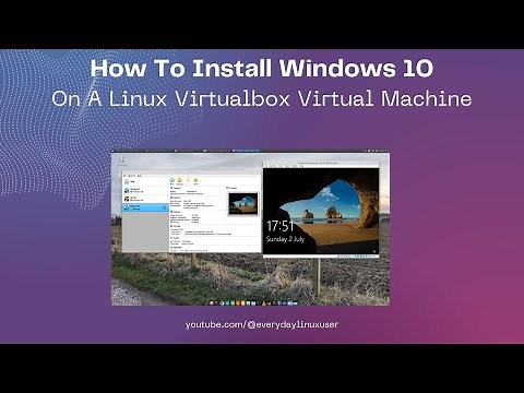 How To Create A Windows 10 Virtual Machine Using Linux