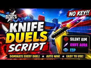 🔪 KNIFE DUELS Script - Silent Aim, Knife Aura, Esp (NO KEY!!)