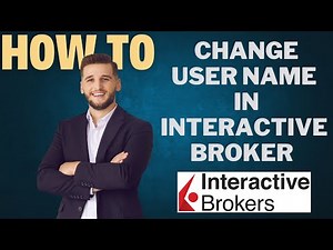 How to change user name on INTERACTIVE BROKER l Double Z