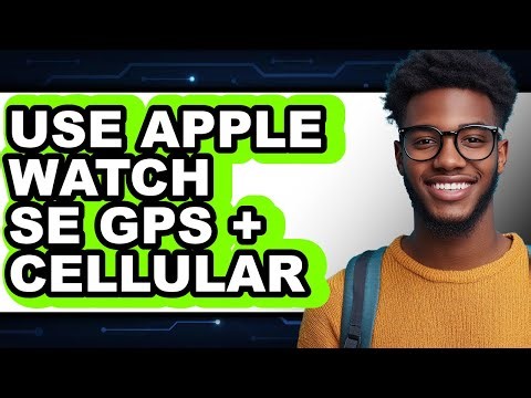 How to Use Apple Watch SE GPS + Cellular (New 2025)