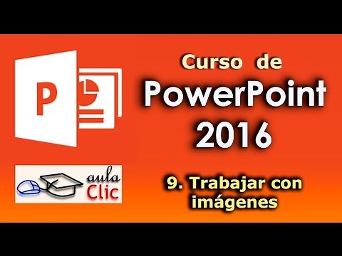 Curso de PowerPoint 2016. 9. Trabajar con imágenes.