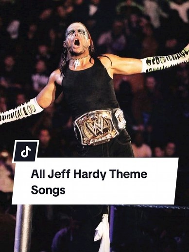 All Jeff Hardy Theme Songs Ranked