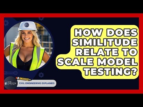 How Does Similitude Relate To Scale Model Testing? - Civil Engineering Explained