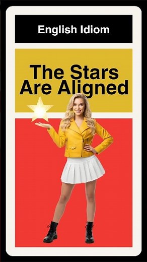 Don’t Miss This Powerful English Phrase — “The Stars Are Aligned”!