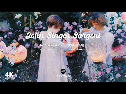 John Singer Sargent｜Elegance of Portraiture｜100 Masterpieces