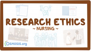 Research - Ethics: Nursing: Video & Causes | Osmosis