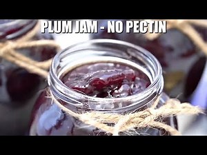 How to Make Plum Jam - Sweet and Savory Meals