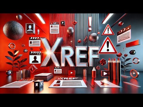 Must Known AutoCAD Xref Problems – Be Prepared!