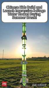 5.8M views · 261K reactions | Some students from China's Jiangxi Province built and launched a three-stage water rocket during their summer vacation. | China Focus | Facebook