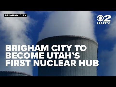 Energy project to establish Brigham City as Utah's 'first-full scale nuclear ecosystem'