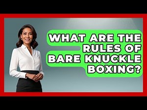 What Are the Rules of Bare Knuckle Boxing? - Knock Out Reels