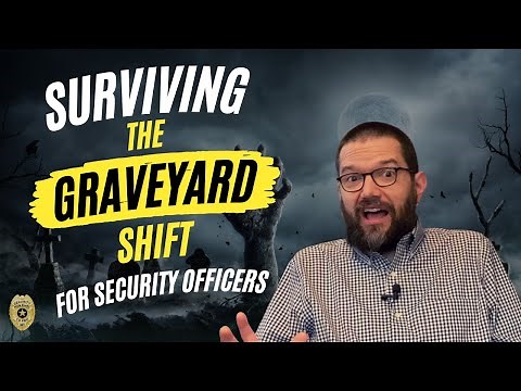 Surviving the Graveyard Shift for Security Officers