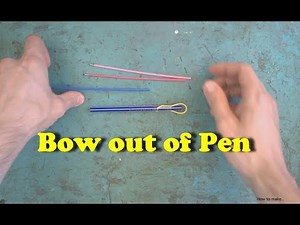 How to make a bow out of a pen