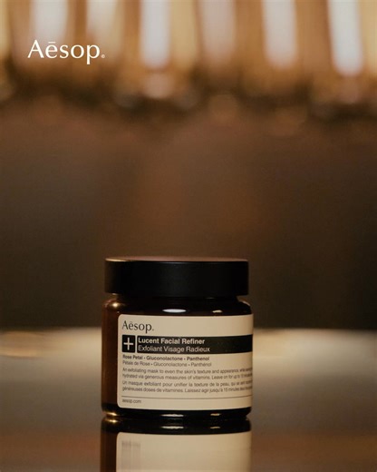 8.7K views | Add Lucent Facial Refiner to your regimen twice a week—leave on for 15 minutes to exfoliate and nourish, then rinse off. | Aesop | Facebook