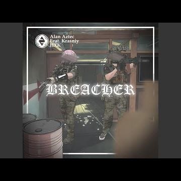 BREACHER (feat. Krasniy & HXK)