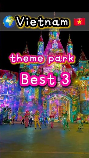 Top 3 Theme Parks in Vietnam 🇻🇳｜ベトナムテーマパークベスト3🎢