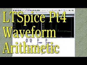 LTSpice (Pt 4): Waveform Arithmetic, RMS/Average & Fast Fourier Transforms (FFT) (085d)
