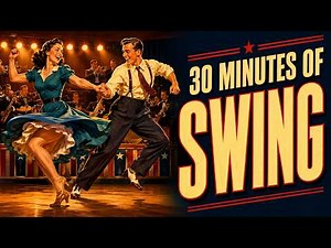 1940s Swing Music — 30 Minutes of Upbeat Big Band & Jitterbug