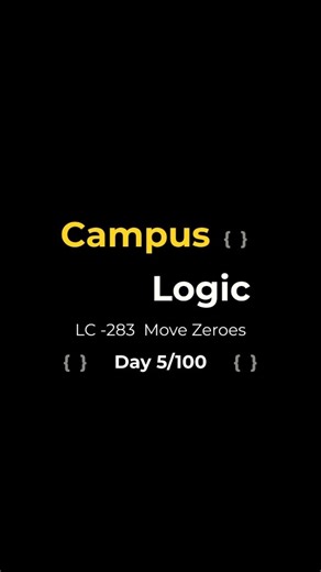 Campus Logic | LC-283 Move Zeroes Purinjuchaa?? I'll share you the code of the above problem... And also the iterations... #placementprep... | Instagram