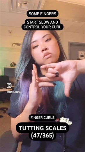 it’s fingertut friday 🤟 || Tutting Scales (47/365): Finger Curls