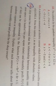 12. The solution for the quadratic inequality x2−x>12 is:A. x>... | Filo