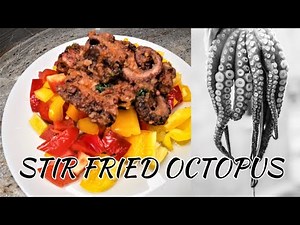 HOW TO PREPARE AND COOK OCTOPUS | STIR FRIED OCTOPUS | OCTOPUS RECIPE