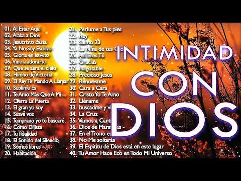 MÚSICA DE ADORACION PARA ORAR EN INTIMIDAD CON DIOS - MÚSICA CRISTIANA MEJORES EXITOS PARA ORAR