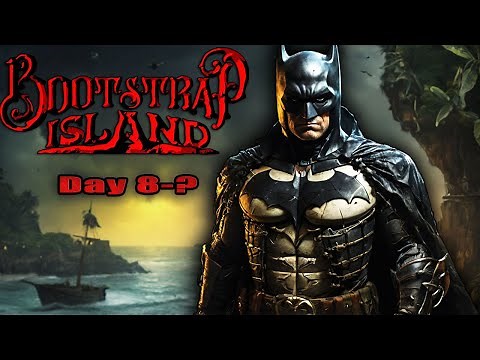 Bootstrap Island | New Weapons and Discovery