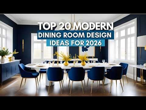 🎥 Top 20 Modern Dining Room Design Ideas for 2026