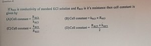 Question 41If \mathrm { k } _ { \mathrm { Kc } } is conductivi... | Filo