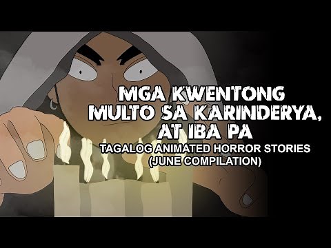 Mga Kwentong Multo sa Karinderya, at iba pa | Tagalog Animated Horror Stories | June Compilation