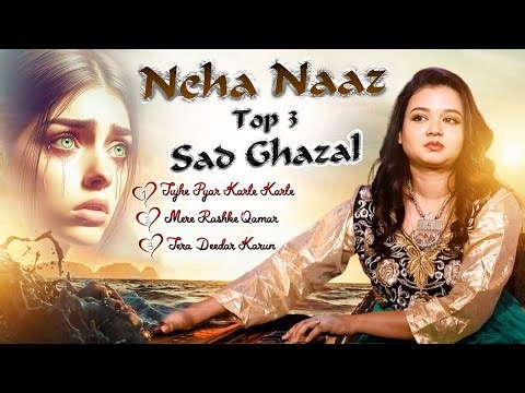 Tujhe Pyar Karte Karte - तुझे प्यार करते करते - Neha Naaz - Most Romantic Ghazal 2025