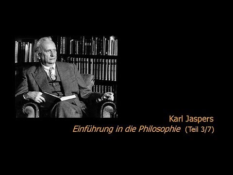 Karl Jaspers - Einführung in die Philosophie 3/7 (1950/51)