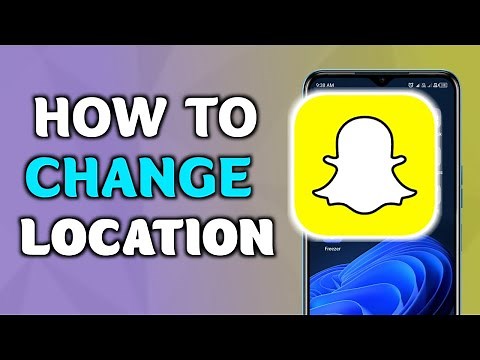 How To Change Location On Snapchat | 2026 Full Guide