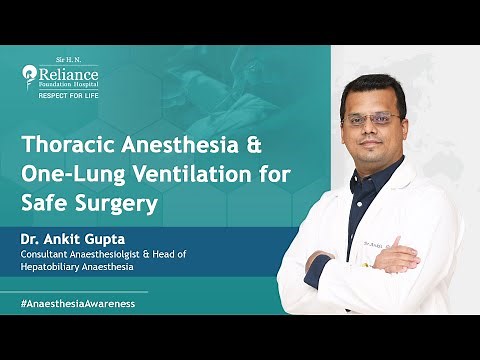 Thoracic Anesthesia & One-Lung Ventilation for Safe Surgery | Dr Ankit Gupta