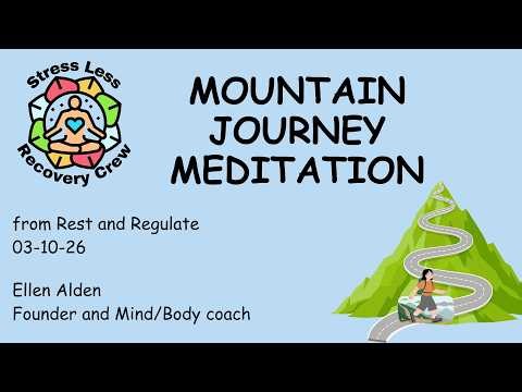 Mountain Journey Visualization: Guided Meditation for Nervous System Regulation