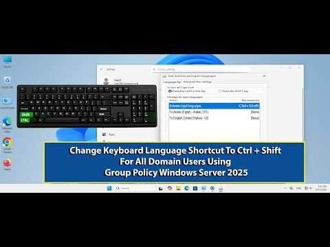 How To Change Keyboard Language Keys to Ctrl +Shift for Domain Users Using Group Policy Server 2025
