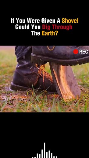 Can You Dig Through the Earth with a Shovel?