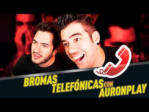 Bromas telefónicas | Ft. AuronPlay