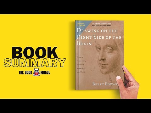Drawing on the Right Side of the Brain by Betty Edwards Book Summary