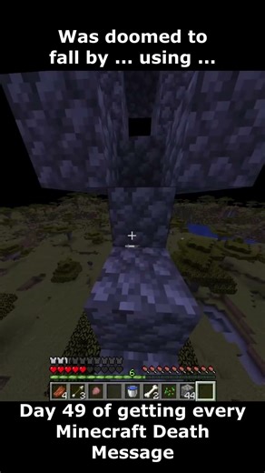 Day 49 of getting every Minecraft Death Message (Was doomed to fall by ... using ...)