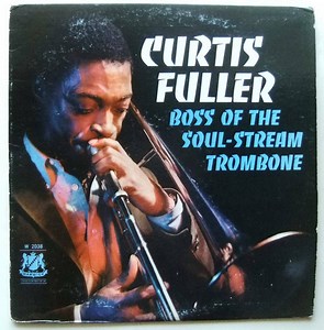 Curtis Fuller - Boss Of The Soul-Stream Trombone