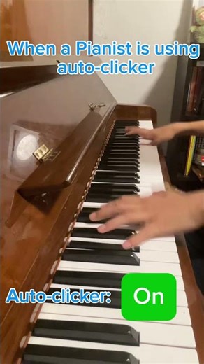 When a Pianist is using Auto-clicker