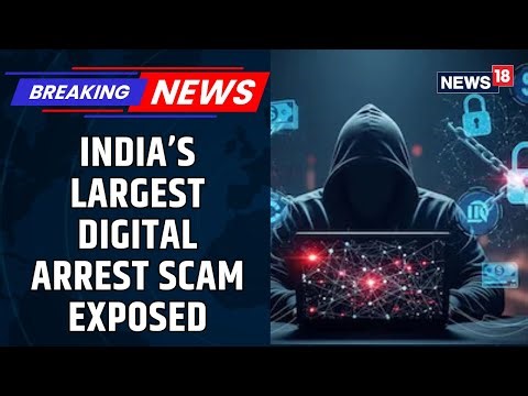 India’s largest Digital Arrest Scam Amounting To ₹58 crores | SC Takes Suo Motu Cognizance | News18