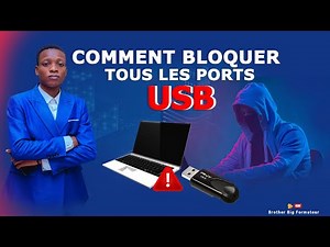 COMMENT BLOQUER TOUS LES PORTS USB
