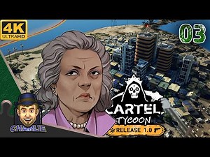 ALL SORTS OF CONFLICTS AROUND HERE! - Cartel Tycoon Full Release - 03 - Gameplay